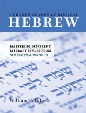 A Graded Reader of Biblical Hebrew de William Fullilove