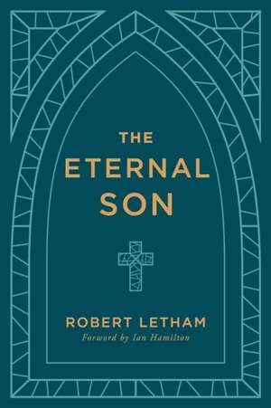 The Eternal Son de Robert W A