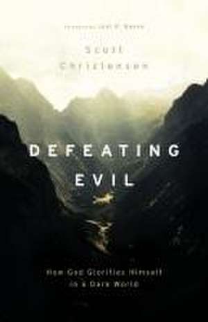 Defeating Evil de M Scott Christensen