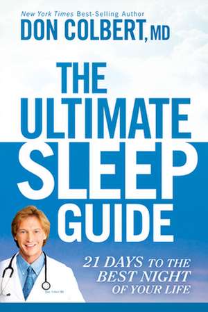 The Ultimate Sleep Guide de MD Colbert MD, Don