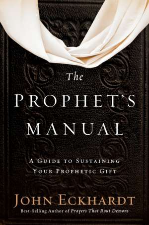Prophet's Manual de John Eckhardt 