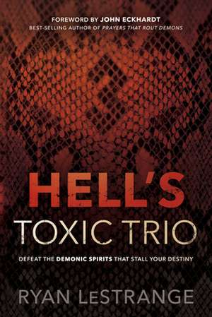 Hell's Toxic Trio de Ryan Lestrange