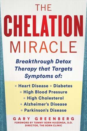 The Chelation Revolution de Gary Greenberg