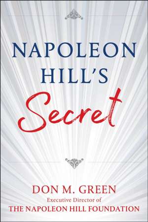 Napoleon Hill's Secret de Don Green