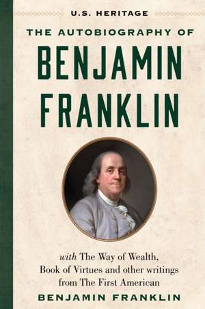 The Autobiography of Benjamin Franklin (U.S. Heritage) de Benjamin Franklin