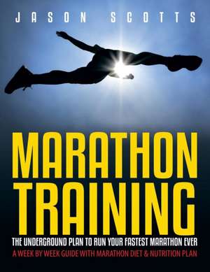 Marathon Training de Jason Scotts