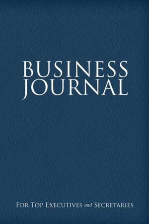 Business Journal for Executives and Secretaries