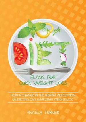 Diet Plans for Quick Weight Loss de Angela Turner