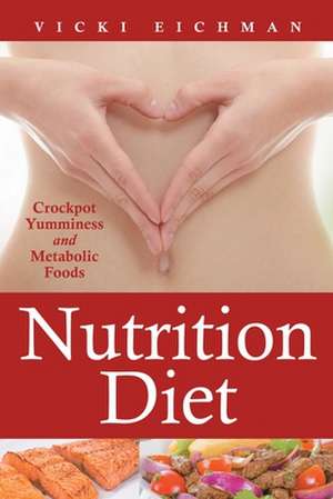 Nutrition Diet de Vicki Eichman