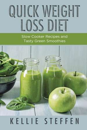 Quick Weight Loss Diet de Kellie Steffen