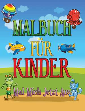 Speedy Publishing Llc: Malbuch Fu R Kinder Mal Mich Jetzt Au