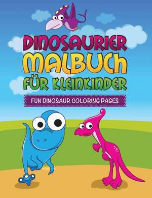 Speedy Publishing Llc: Dinosaurier Malbuch Fur Kleinkinder F