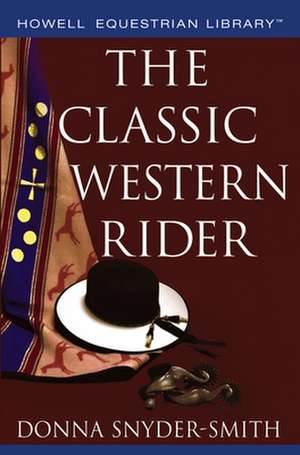 The Classic Western Rider de Donna Snyder-Smith