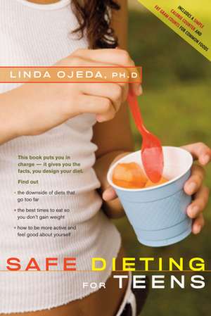 Safe Dieting for Teens de Linda Ojeda