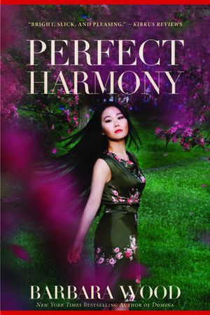 Perfect Harmony de Barbara Wood