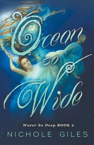 Ocean So Wide de Nichole Giles