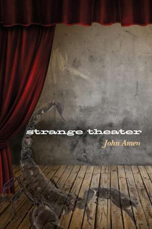 Strange Theater: Poems of the Holocaust de John Amen