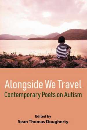 Alongside We Travel de Sean Thomas Dougherty