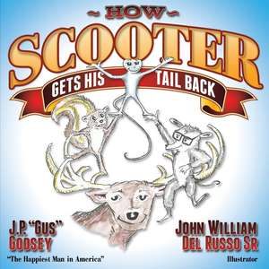 How Scooter Gets His Tail Back de J. P. Godsey