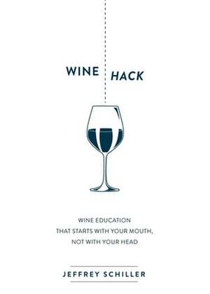 Wine Hack de Jeffrey Schiller