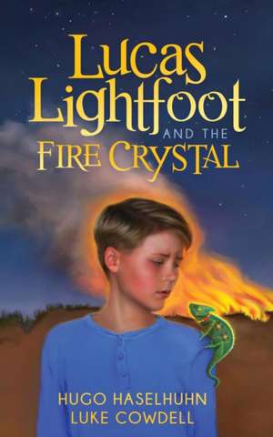 Lucas Lightfoot and the Fire Crystal de Hugo Haselhuhn