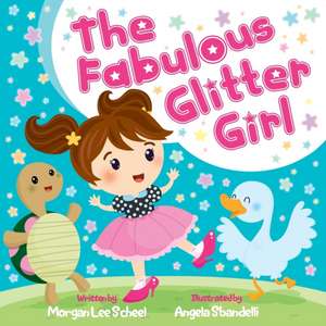 The Fabulous Glitter Girl de Morgan Lee Scheel