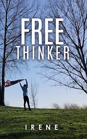 Free Thinker de Irene