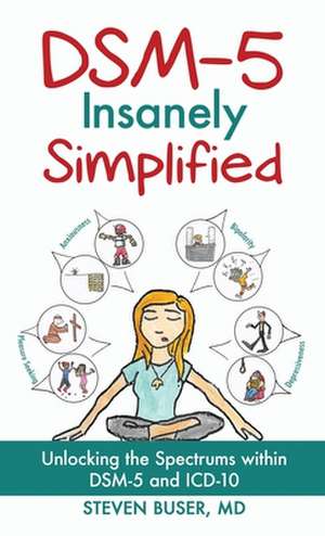 DSM-5 Insanely Simplified de Steven Buser