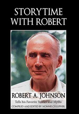 Storytime with Robert de Robert A. Johnson