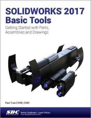 SOLIDWORKS 2017 Basic Tools de Paul Tran