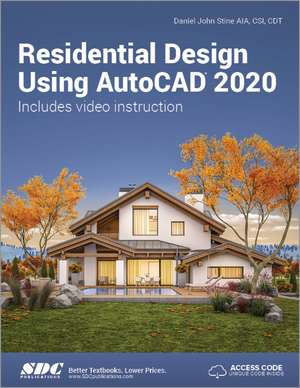 Residential Design Using AutoCAD 2020 de Daniel John Stine