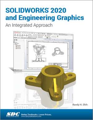 SOLIDWORKS 2020 and Engineering Graphics de Randy Shih