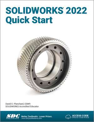 SOLIDWORKS 2022 Quick Start de David Planchard