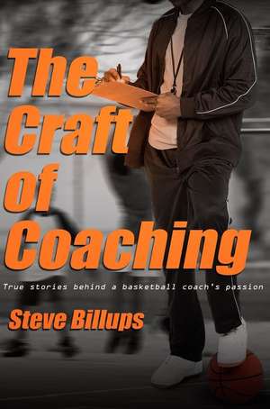 The Craft of Coaching de Steve Billups