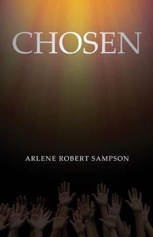 Chosen de Sampson Arlene Robert