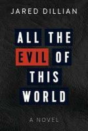 All the Evil of This World de Jared Dillian