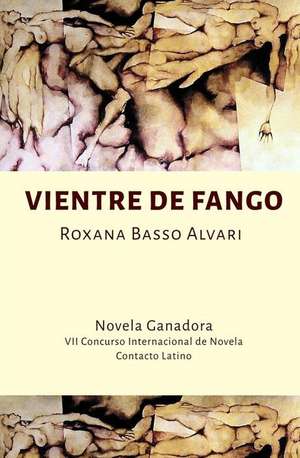 Vientre de fango de Roxana Basso Alvari