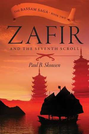 Zafir and the Seventh Scroll de Paul B. Skousen