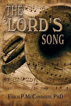 The Lord's Song de Erich P. McCandless