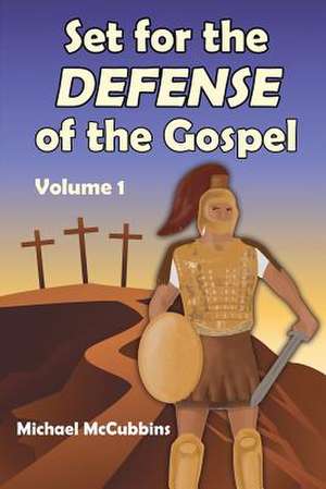 Set for the Defense of the Gospel de Michael David McCubbins