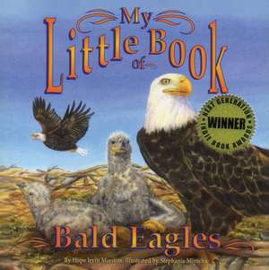 MY LITTLE BOOK OF BALD EAGLES de Hope Irvin Marston