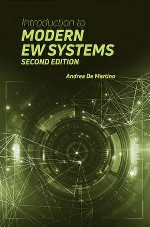 Introduction to Modern EW Systems, Second Edition de Andrea De Martino