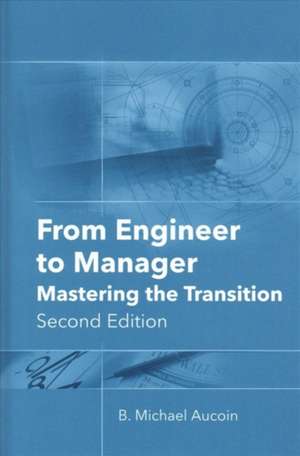 From Engineer to Manager de B. Michael Aucoin