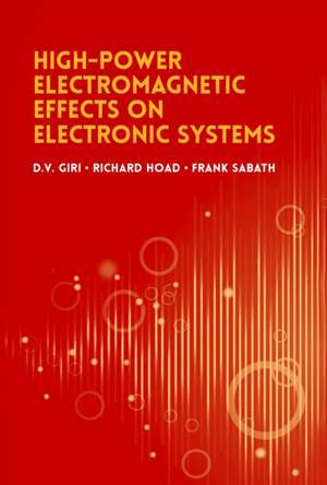 High-Power Radio Frequency Effects on Electronic Systems de D. V. Giri