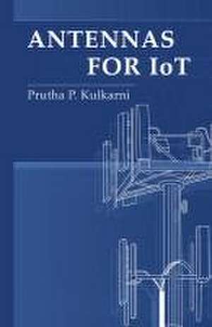 Antennas for Iot de Prutha Kulkarni