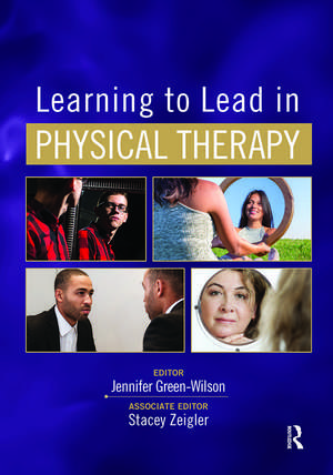 Learning to Lead in Physical Therapy de Jennifer Green-Wilson