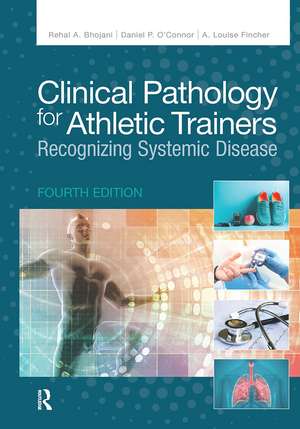 Clinical Pathology for Athletic Trainers: Recognizing Systemic Disease de Rehal Bhojani