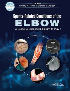 Sports-Related Conditions of the Elbow: A Guide to Successful Return to Play de Anthony Romeo