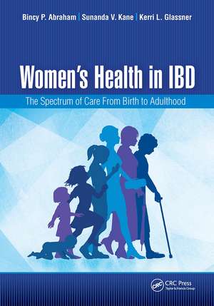 Women's Health in IBD: The Spectrum of Care from Birth to Adulthood de Bincy P. Abraham