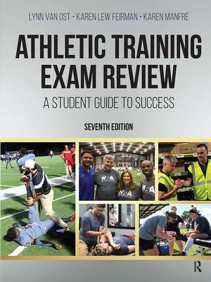 Athletic Training Exam Review: A Student Guide to Success de Lynn Van Ost